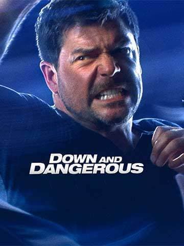 Down And Dangerous