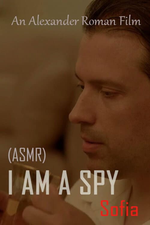 I AM A SPY: Sofia (ASMR)