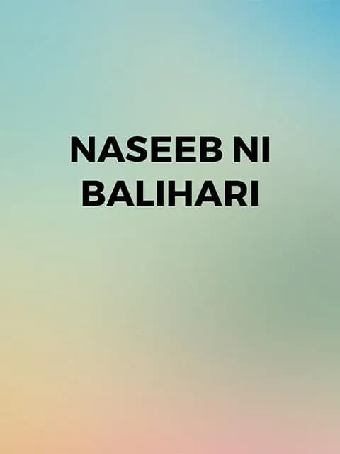 Naseeb ni Balihari