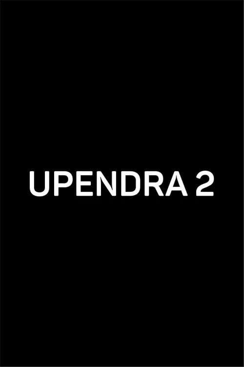 Upendra 2