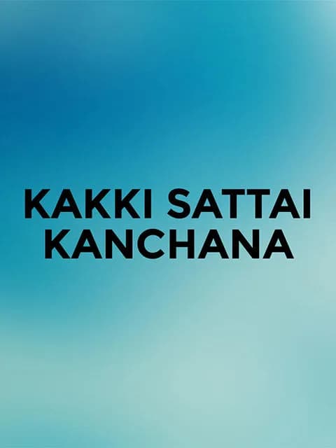 Kakki Sattai Kanchana