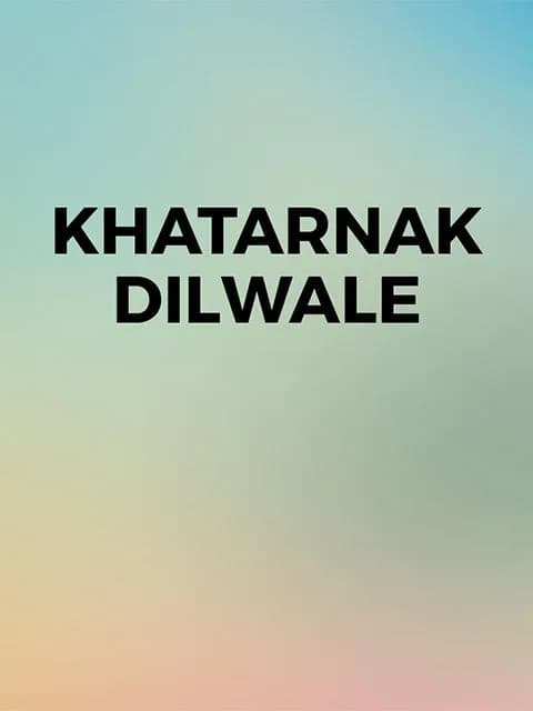 Khatarnak Dilwale
