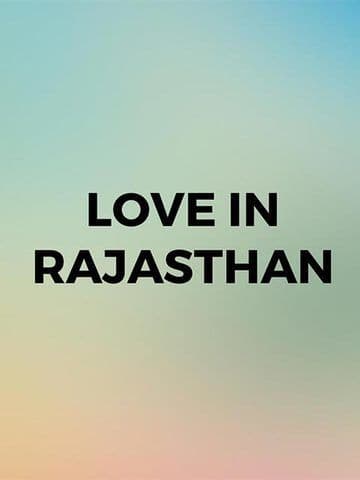 Love In Rajasthan