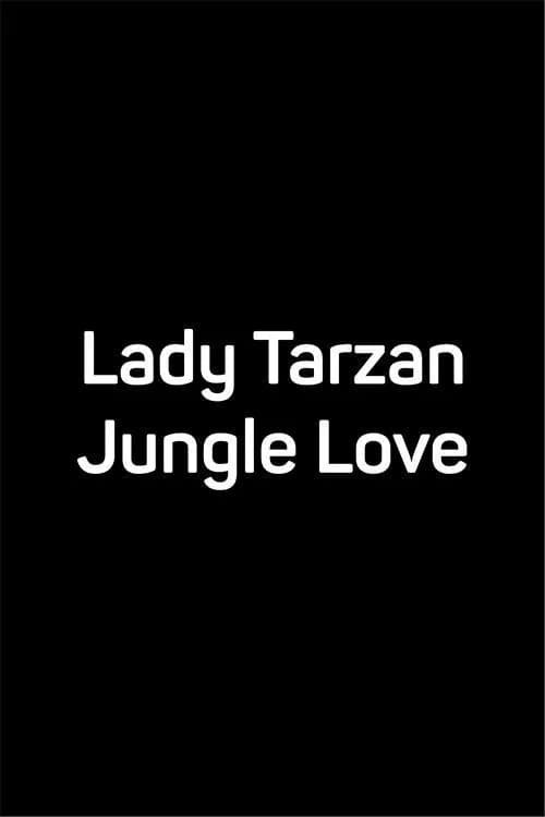 Lady Tarzan Jungle Love