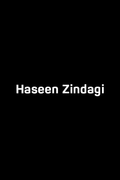 Haseen Zindagi