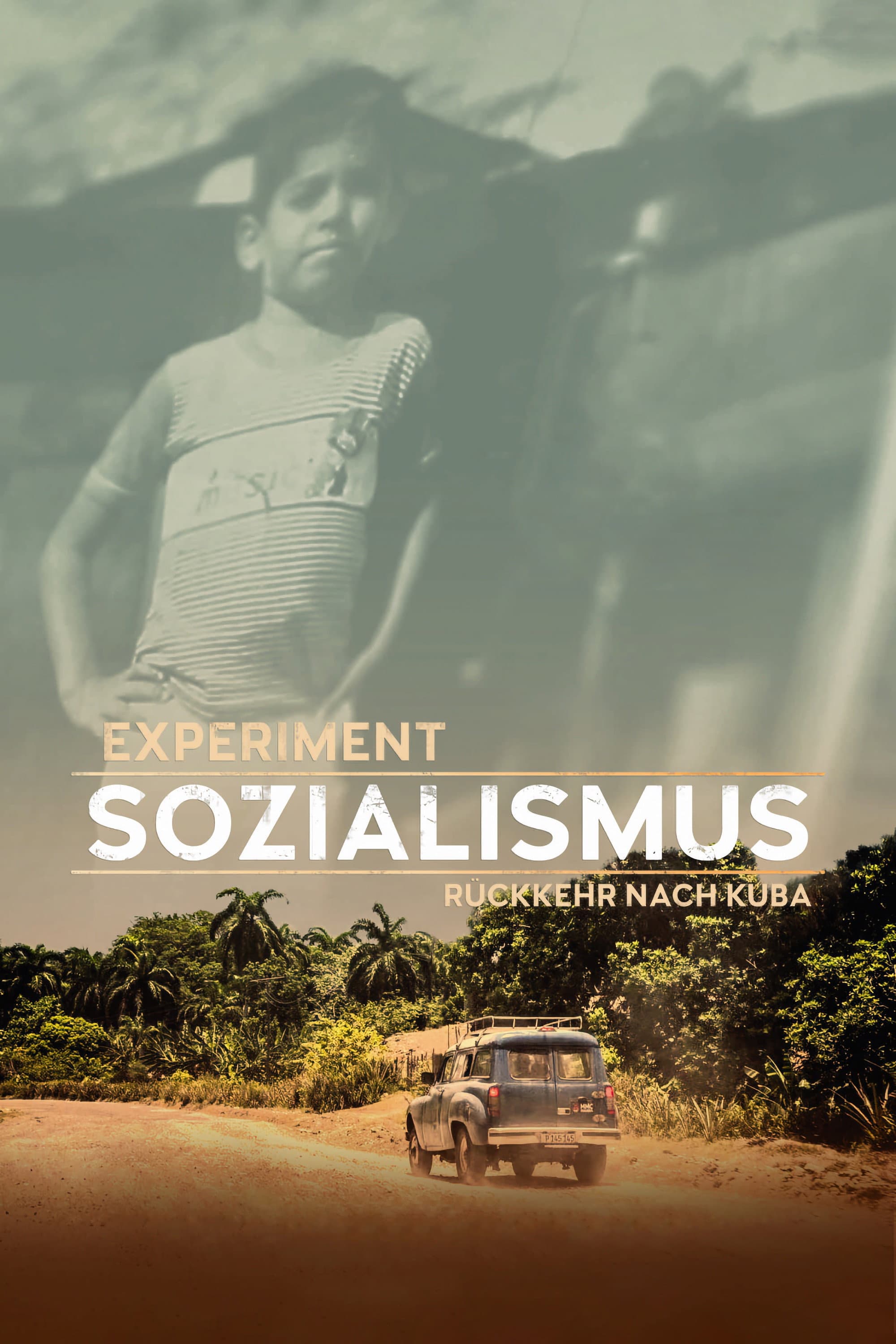 Experiment Sozialismus - RÃ¼ckkehr nach Kuba