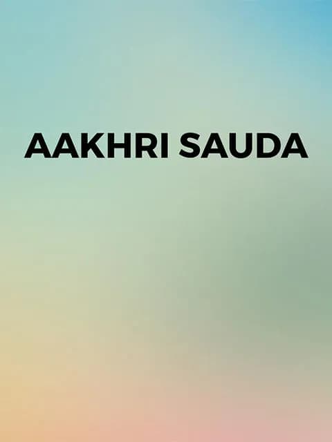Aakhri Sauda The Last Deal