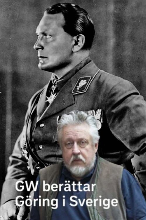 GW berÃ¤ttar - GÃ¶ring i Sverige