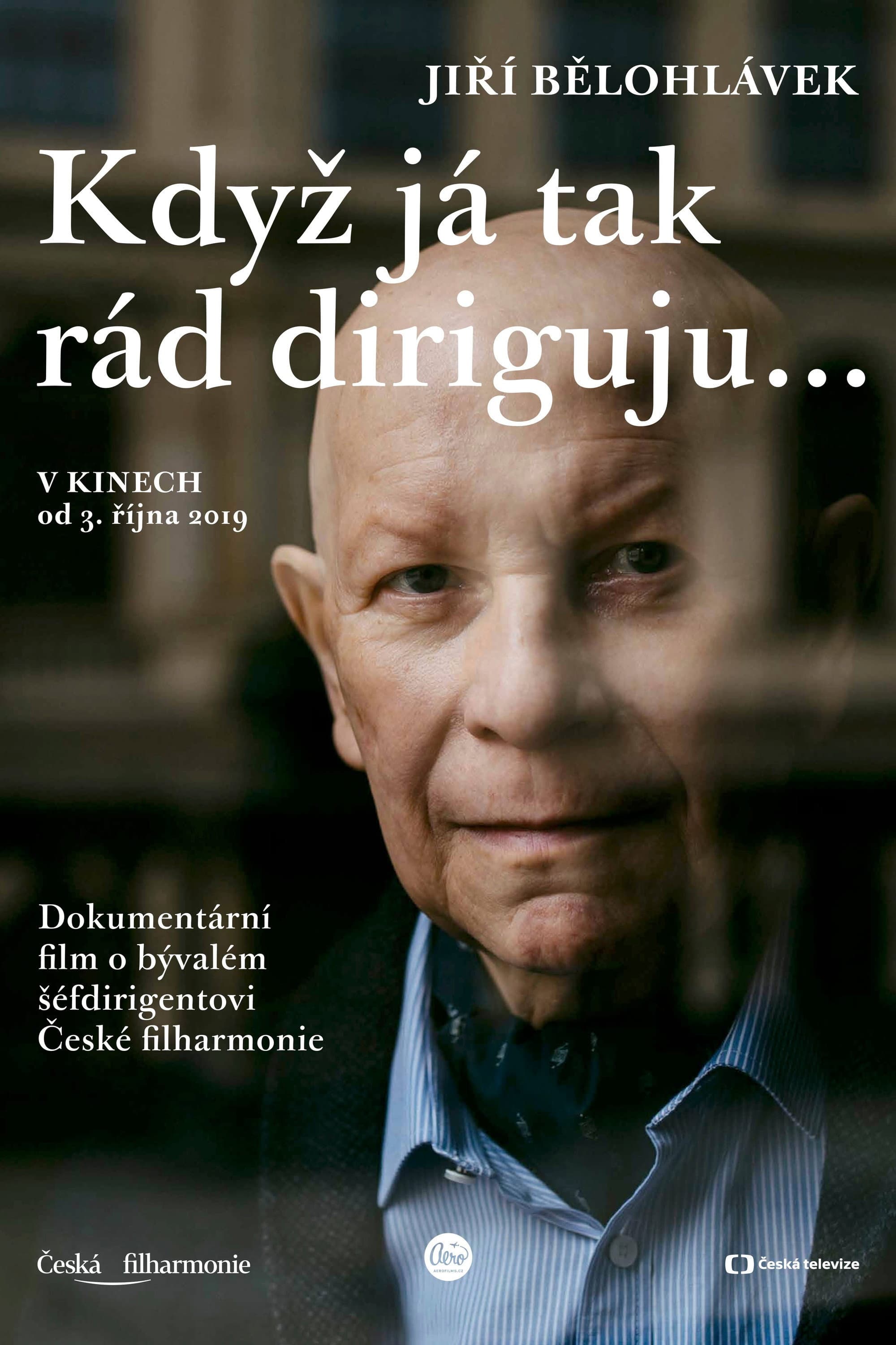 JirÃ­ BelohlÃ¡vek: Kdyz jÃ¡ tak rÃ¡d diriguju...