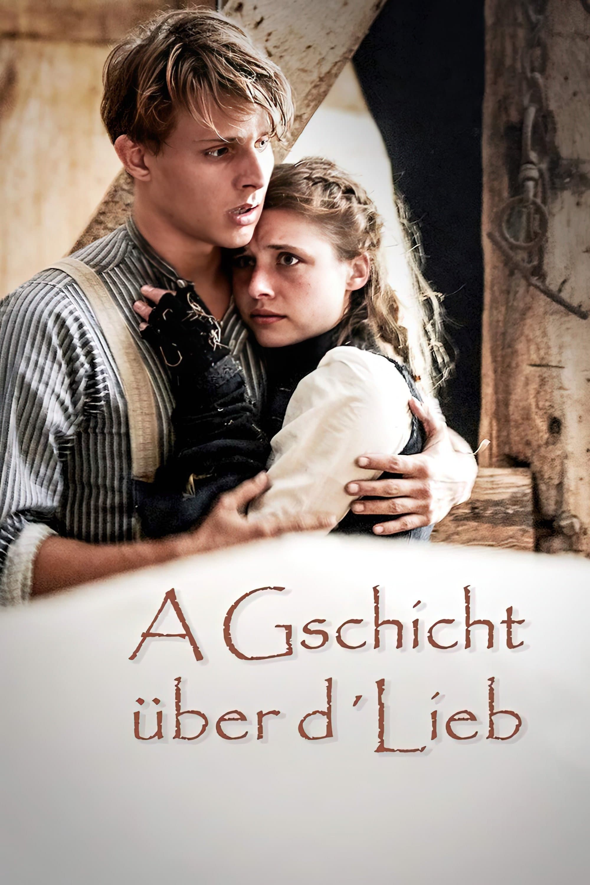 A Gschicht Ã¼ber d'Lieb