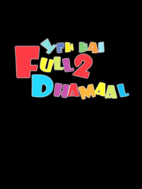 Yeh Hai Full 2 Dhamaal