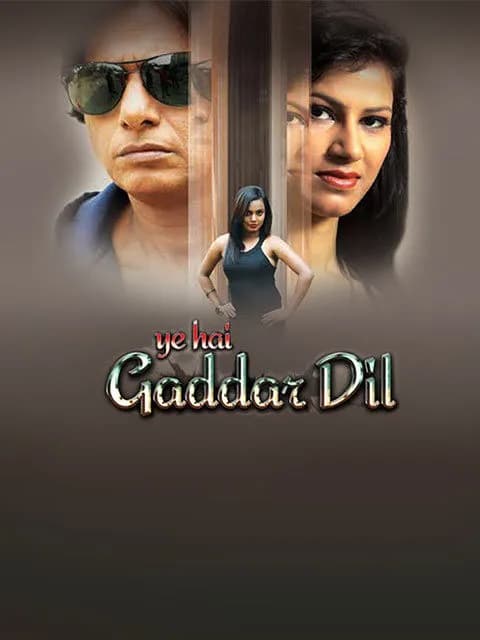 Ye Hai Gaddar Dil