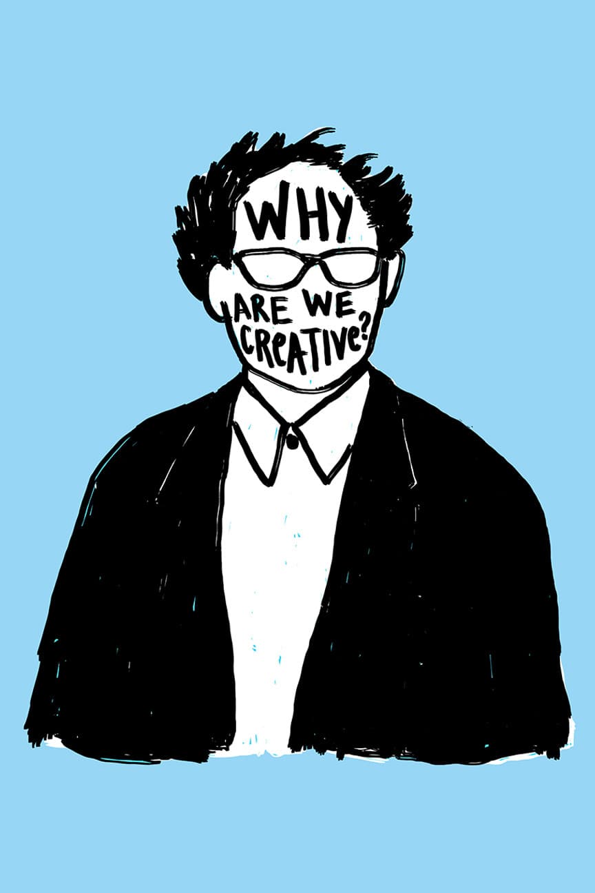 Why Are We Creative: The Centipede's Dilemma