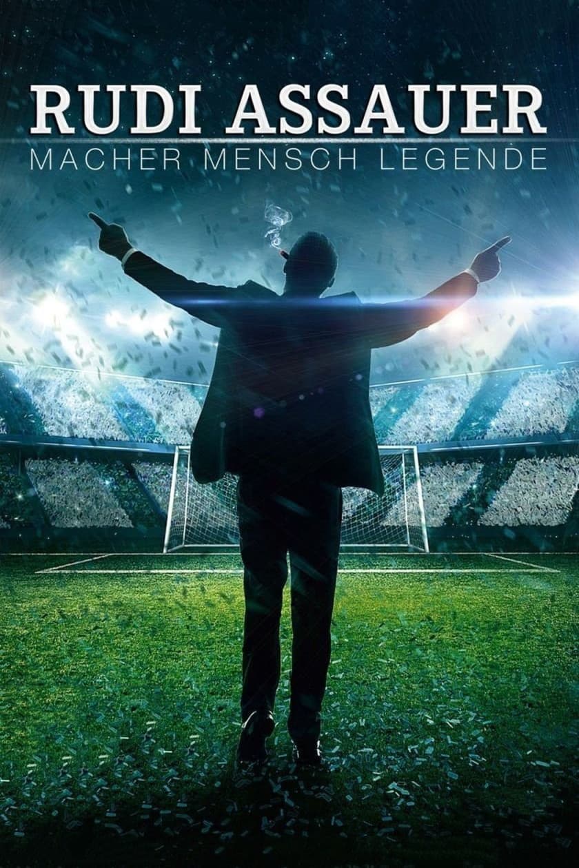 Rudi Assauer. Macher. Mensch. Legende.