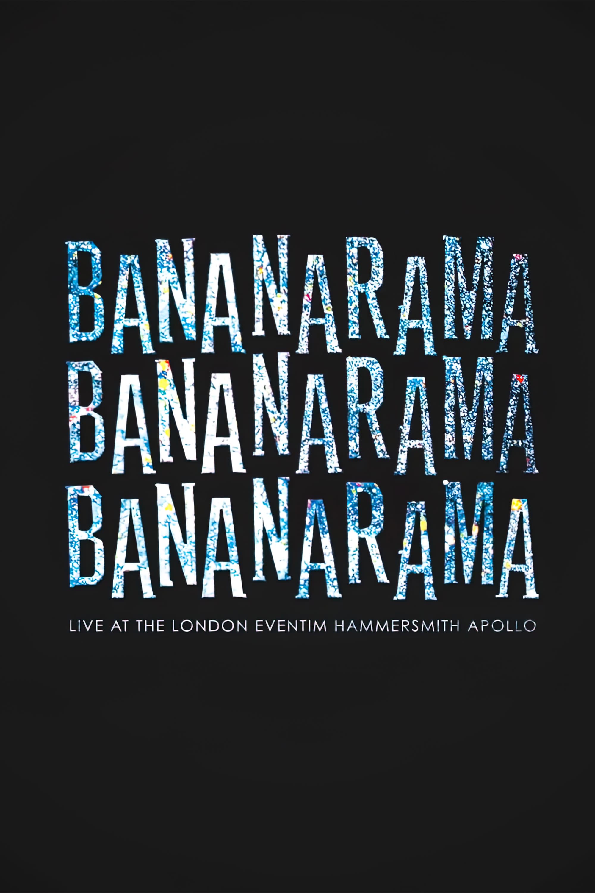Bananarama: Live at the London Eventim Hammersmith Apollo