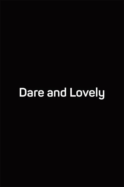 Dare and Lovely