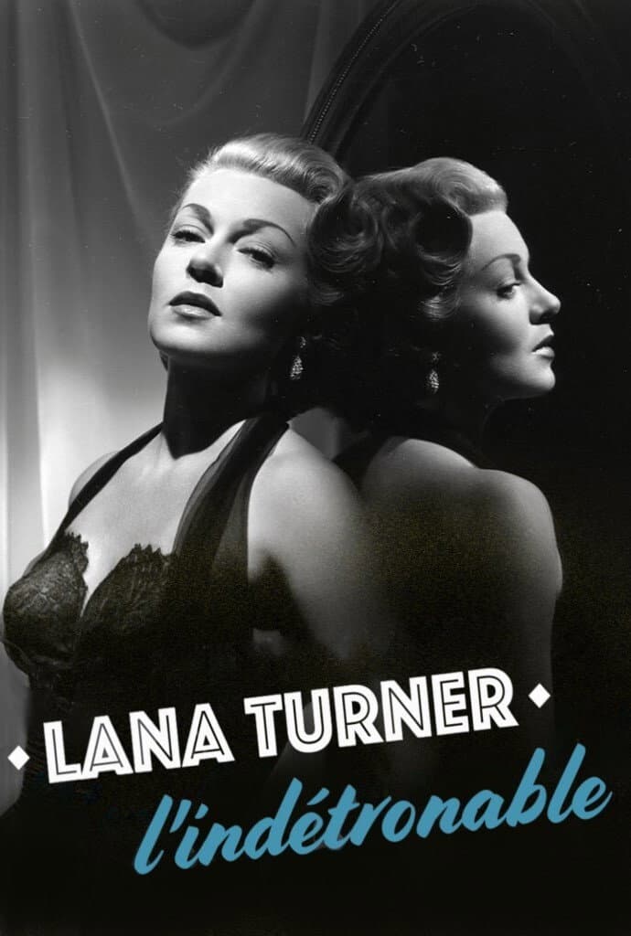 Lana Turner, l'indÃ©trÃ´nable
