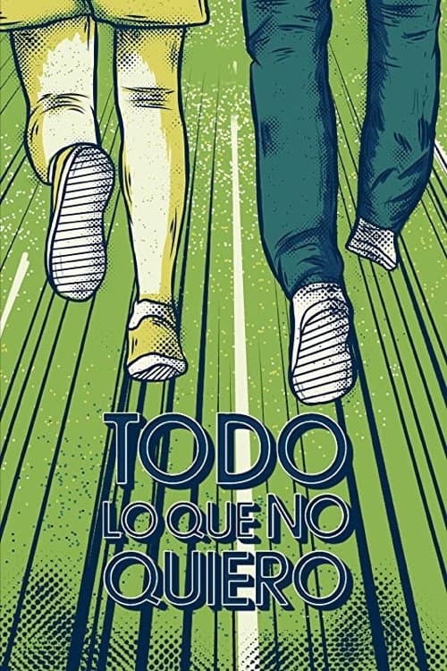 Todo lo que no quiero