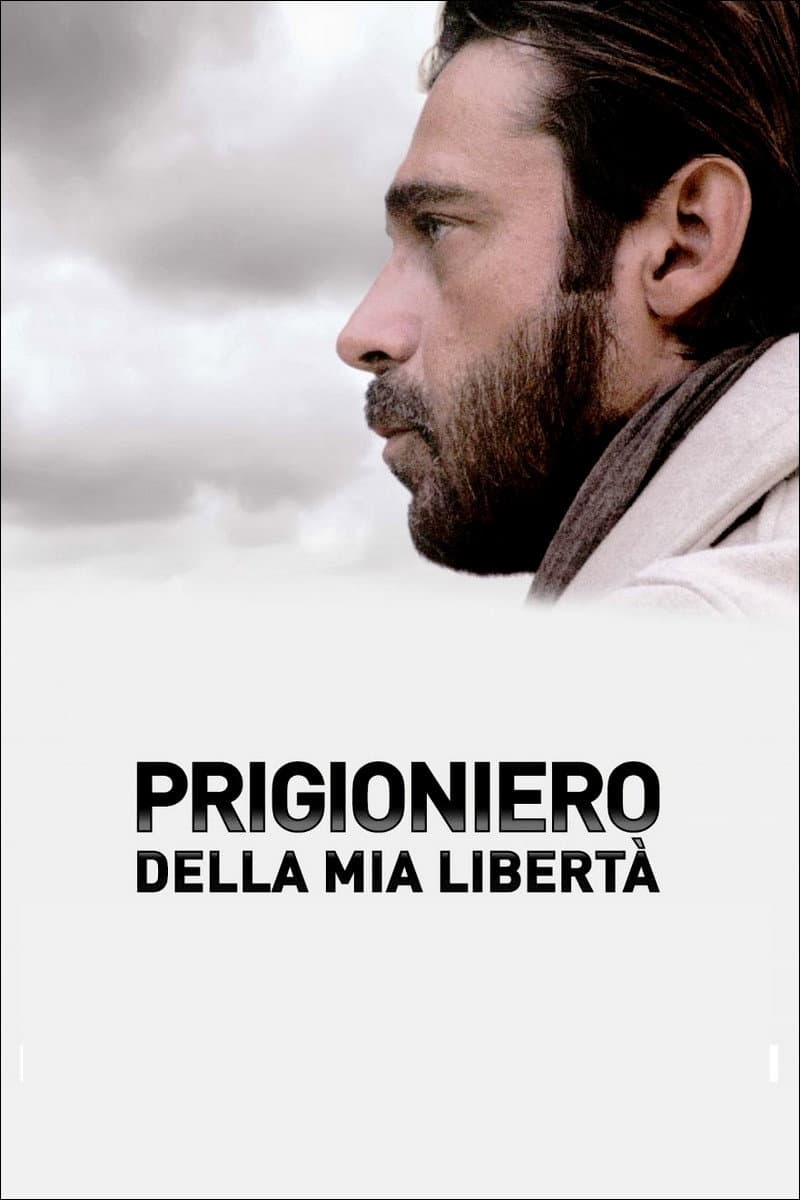 Prigioniero della mia libertÃ
