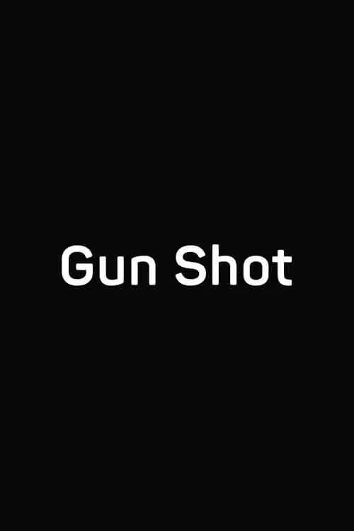 Gun Shot