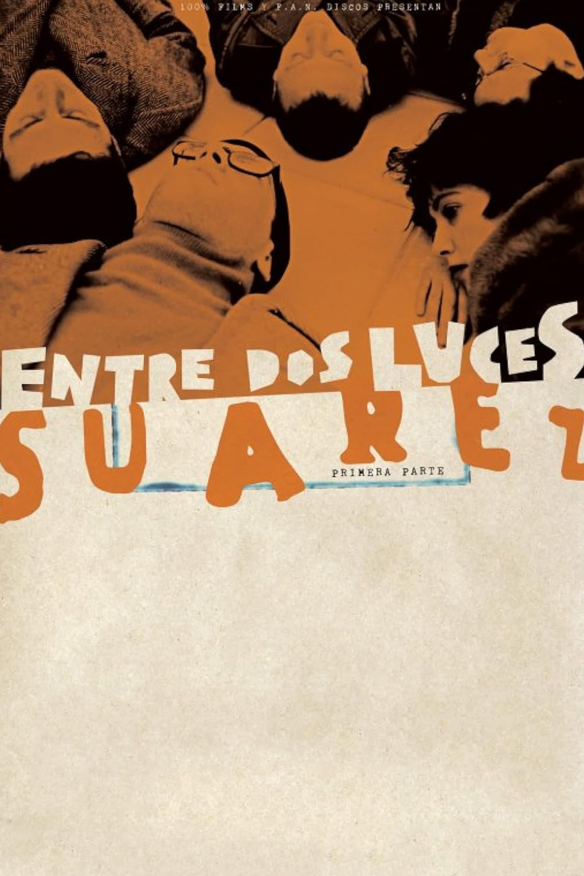 Entre dos luces: SuÃ¡rez. Primera parte