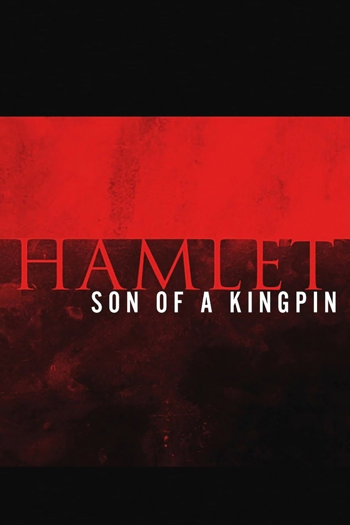 Hamlet, Son of a Kingpin