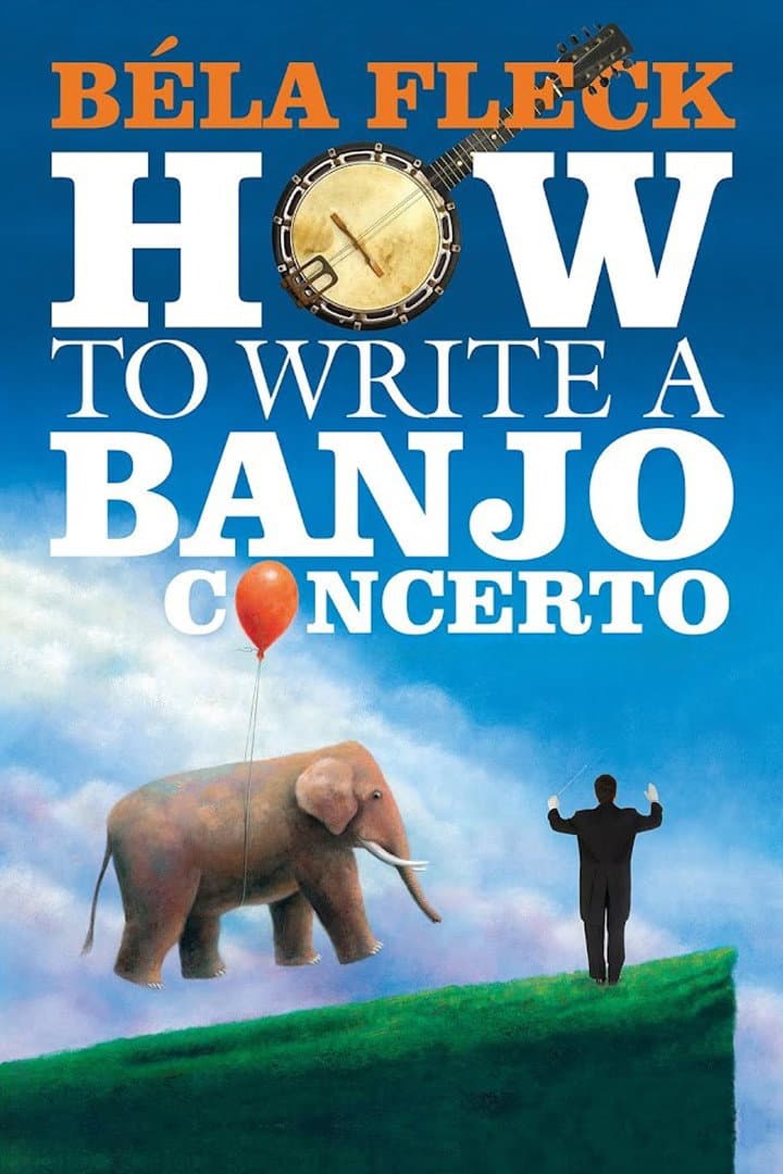 BÃ©la Fleck: How to Write A Banjo Concerto