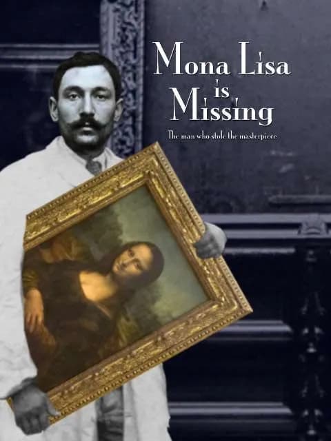 Mona Lisa Is Missing - The Man Who Stole The Masterpiece