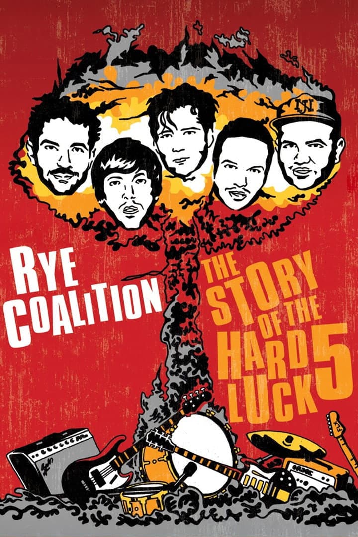 Rye Coalition: The Story of the Hard Luck 5