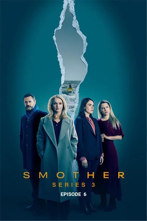 Smother Series 3 -  Episode 6