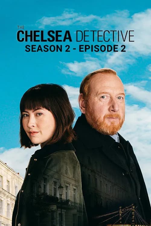 The Chelsea Detective: Season 2 EP 2