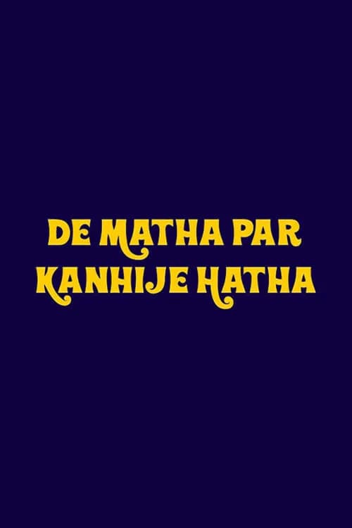 De Matha Par Kanhije Hatha