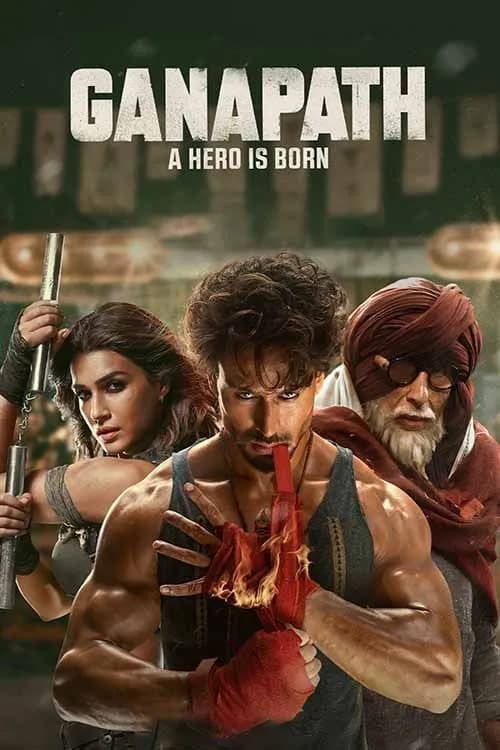 Ganapath - A Hero Is Born