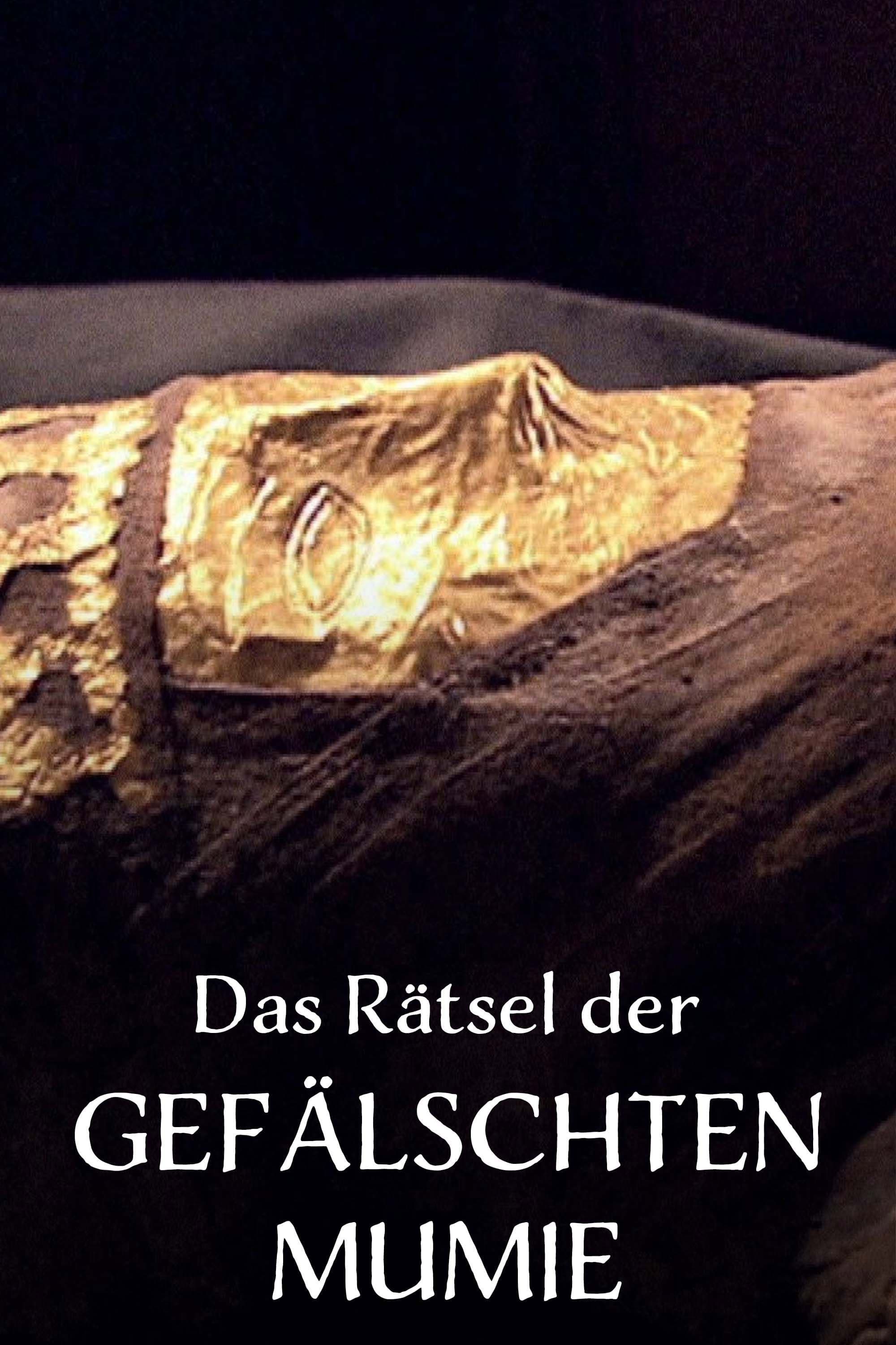 Das RÃ¤tsel der gefÃ¤lschten Mumie
