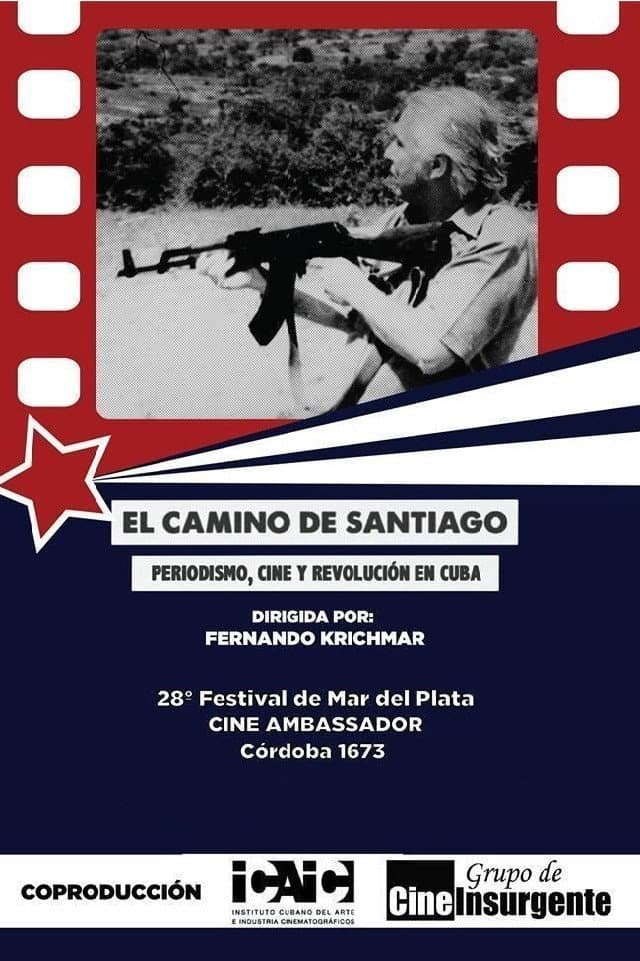 El camino de Santiago: Periodismo, cine y revoluciÃ³n