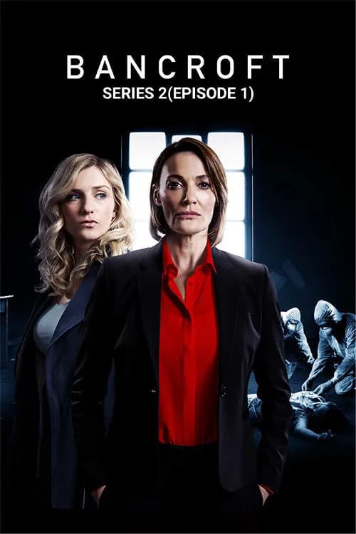 Bancroft Series 2 - Ep1