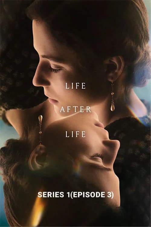 Life After Life: Series 1 - EP 3