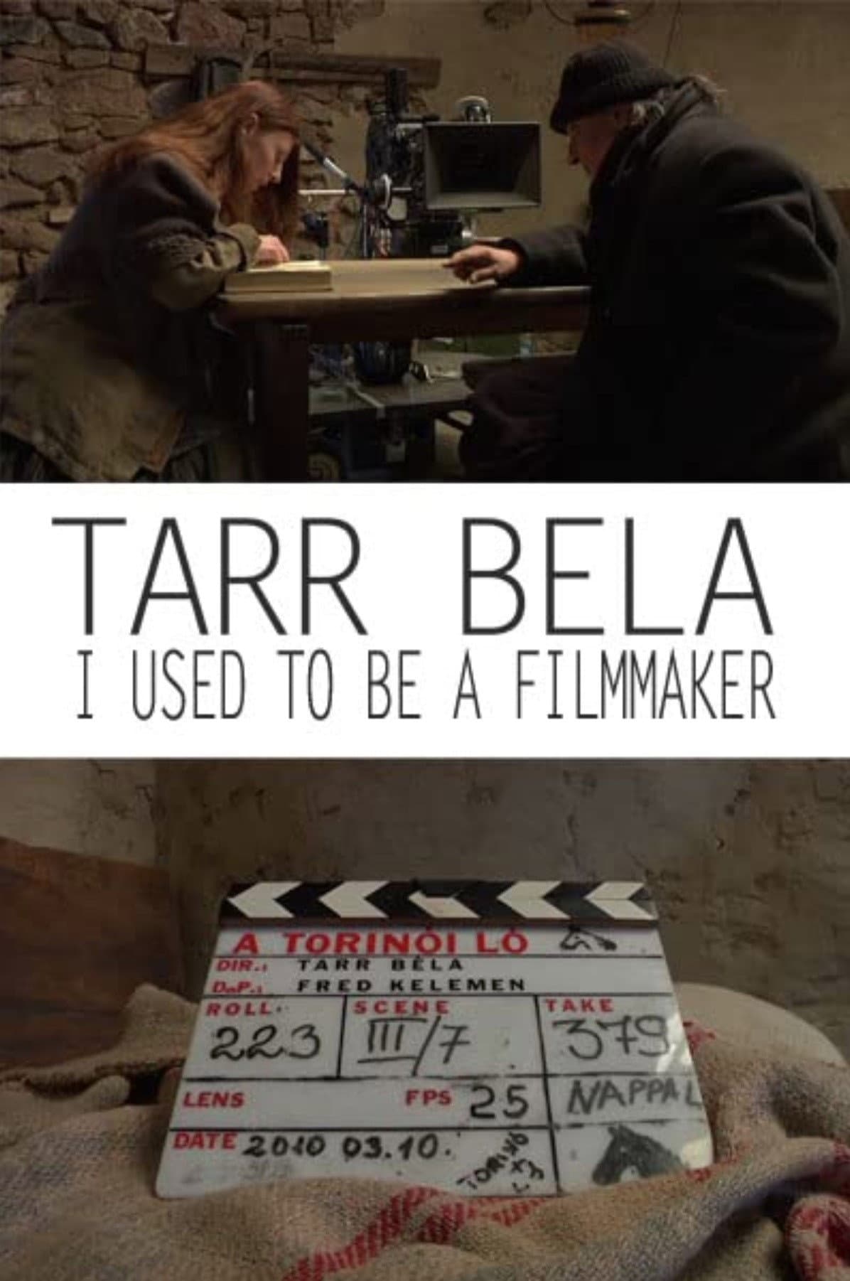 Tarr BÃ©la, I Used to Be a Filmmaker