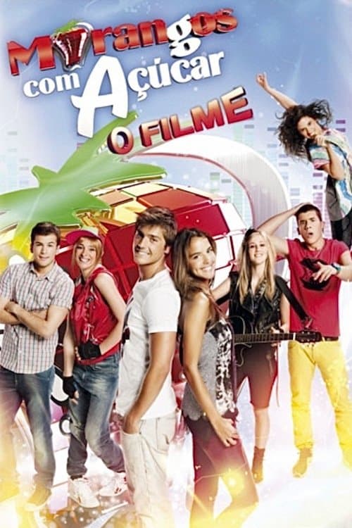 Morangos com AÃ§Ãºcar - O Filme