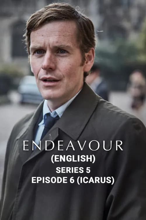 Endeavour Series 5 - Ep 6: Icarus