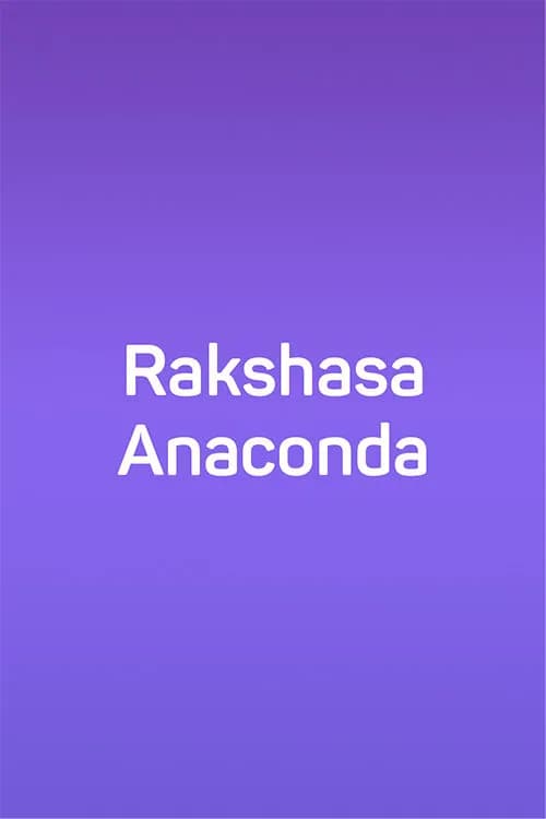 Rakshasa Anaconda