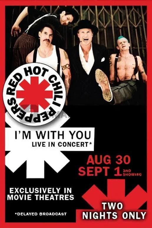 Red Hot Chili Peppers: I'm with You Live in Theaters