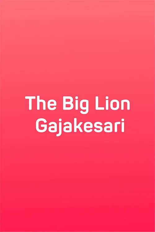 The Big Lion Gajakesari