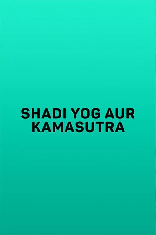 Shadi Yog Aur Kamasutra