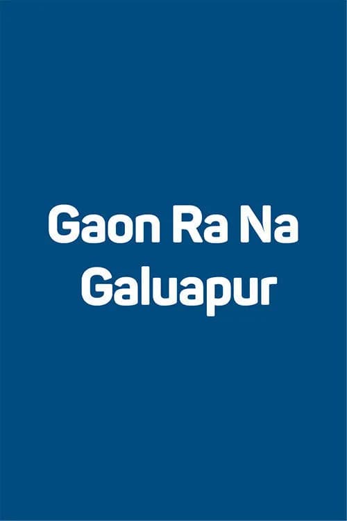 Gaon Ra Na Galuapur