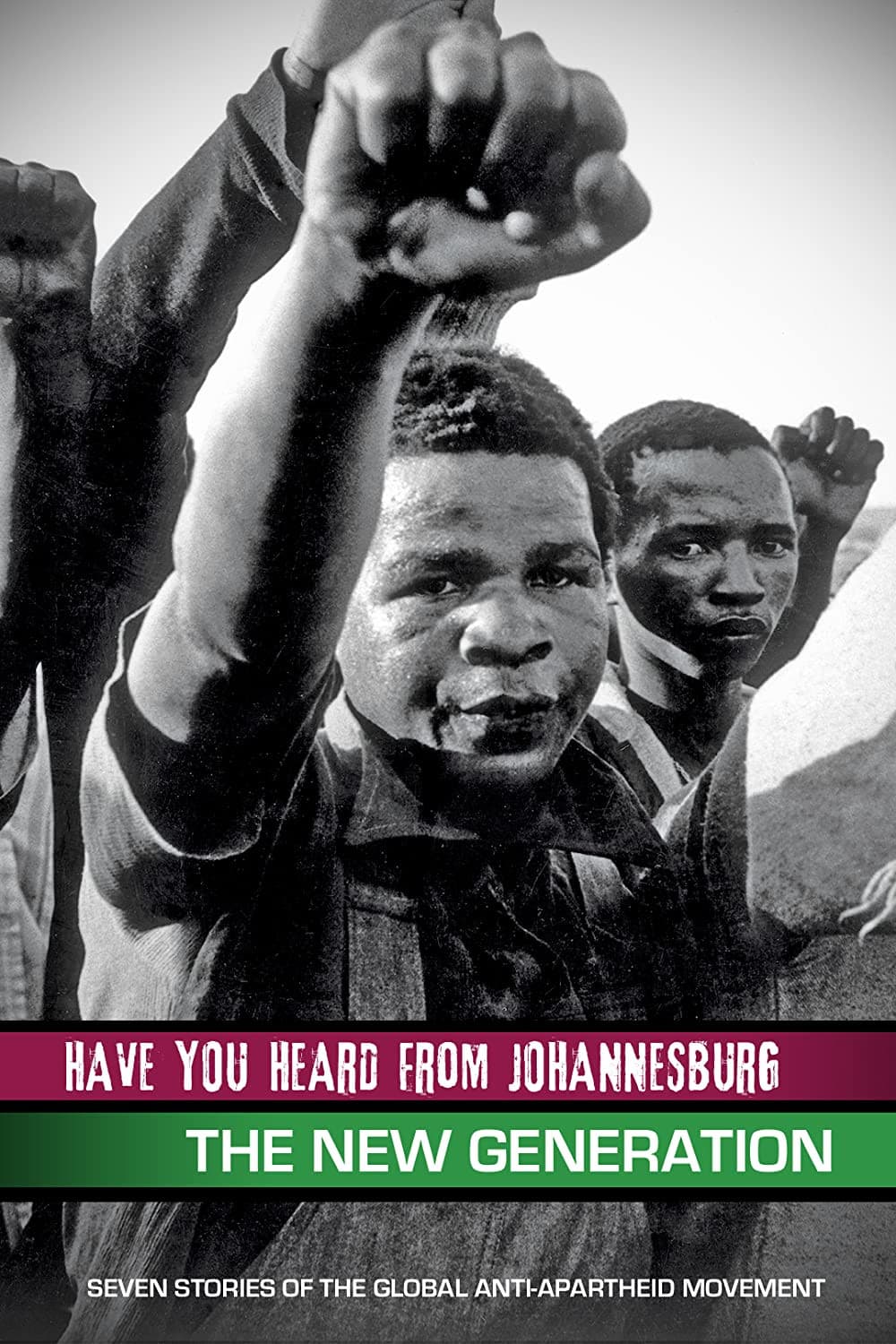 Have You Heard from Johannesburg: The New Generation