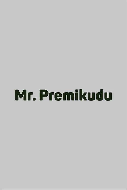 Mr. Premikudu