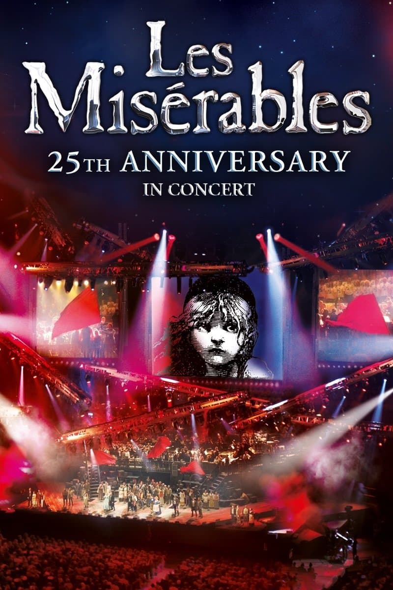Les MisÃ©rables in Concert: The 25th Anniversary