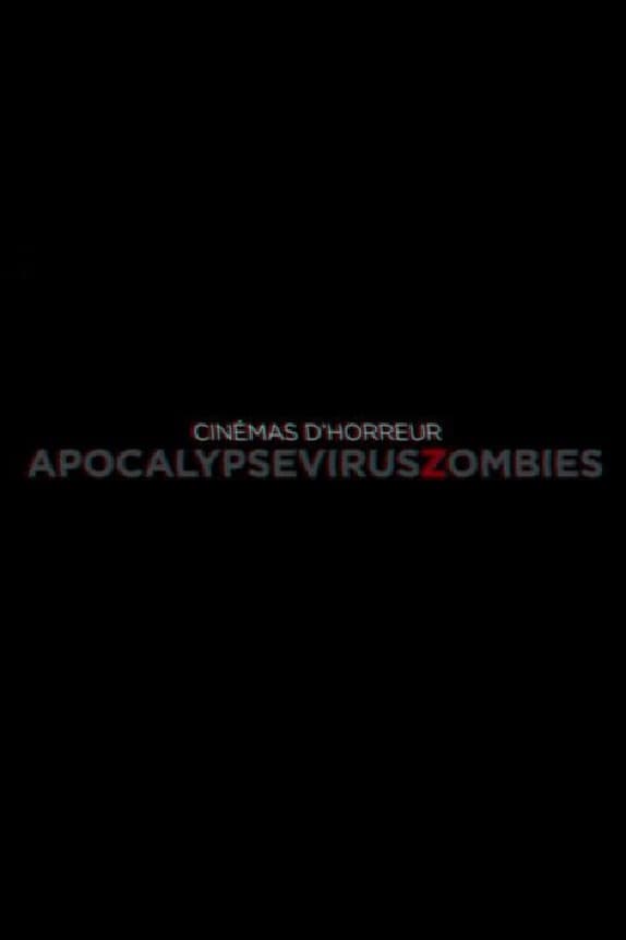 CinÃ©mas d'Horreur - Apocalypse, Virus, Zombies