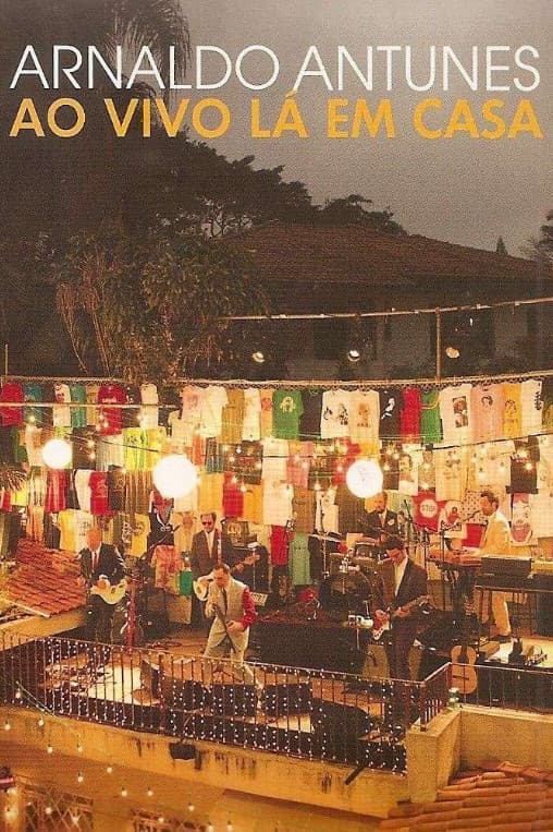 Arnaldo Antunes - Ao Vivo LÃ¡ em Casa